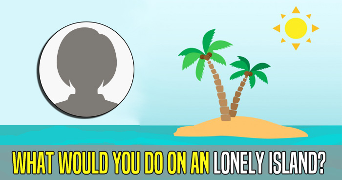 what-would-you-do-on-a-lonely-island-quiz