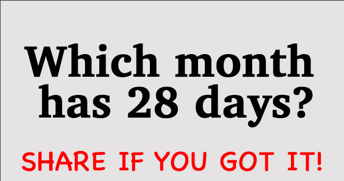which-month-has-28-days-riddle