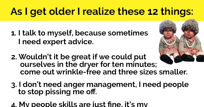 as-i-get-older-i-realize-these-12-things
