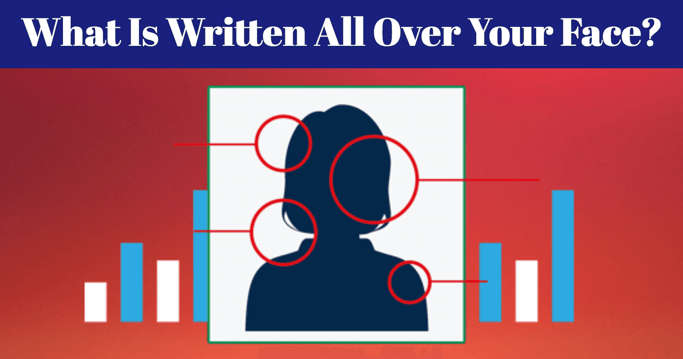 2-what-is-written-all-over-your-face-quiz