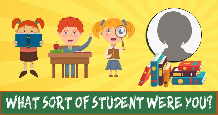 What Sort Of Student Were You?- Take the quiz