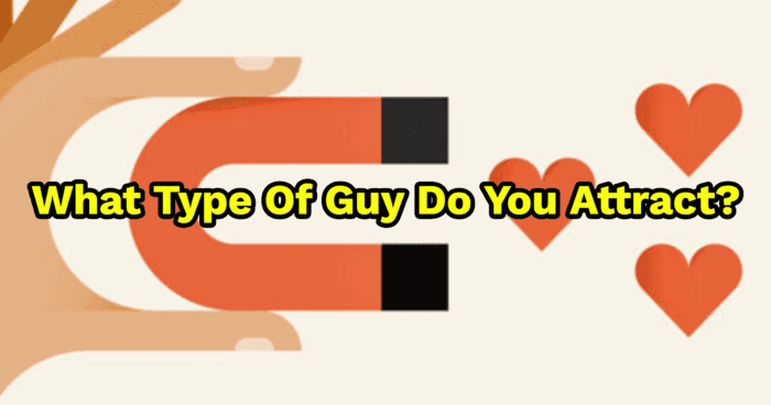what-type-of-guy-do-you-attract-quiz