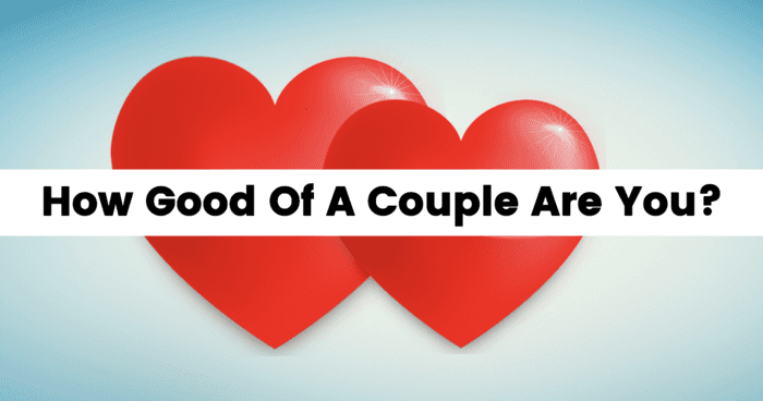 how-good-of-a-couple-are-you-quiz