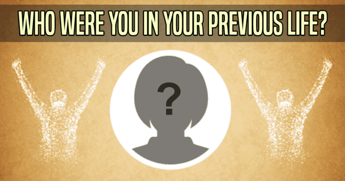 who-were-you-in-your-previous-life-quiz
